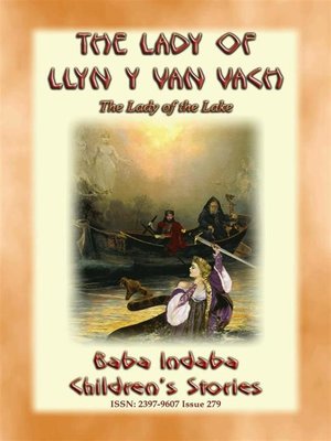 cover image of THE LADY OF LLYN Y VAN VACH or the Lady of the Lake--A Welsh Legend